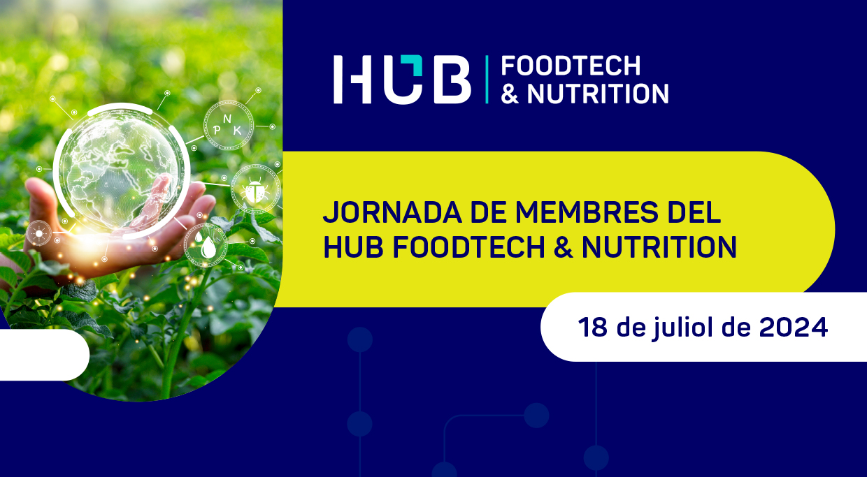 Jornada Membres Hub Foodtech & Nutrition
